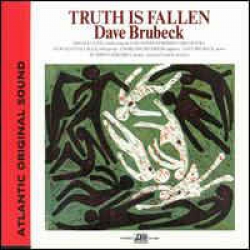 Dave Brubeck - Thruth is Fallen